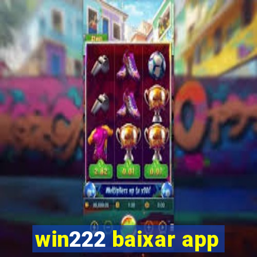 win222 baixar app